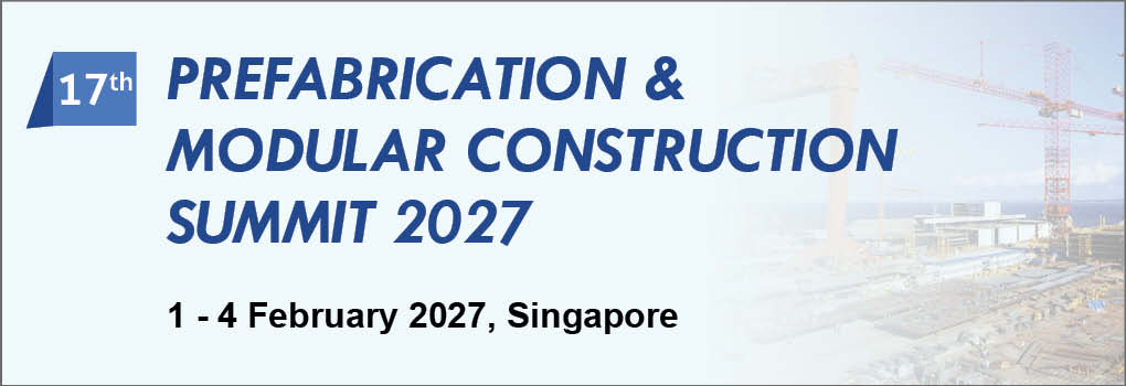 17th Prefabrication and Modular Construction Asia Summit 2027